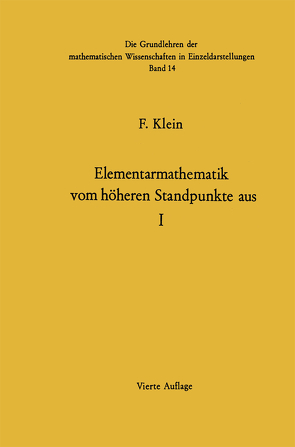 Elementarmathematik Vom Höheren Standpunkte Aus von Hellinger,  Ernst, Klein,  Felix, Seyfarth,  Fritz