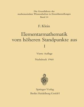 Elementarmathematik vom Höheren Standpunkte aus, I von Hellinger,  E., Klein,  Felix, Seyfarth,  F.