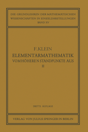 Elementarmathematik vom Höheren Standpunkte Aus, II von Courant,  R., Klein,  Felix