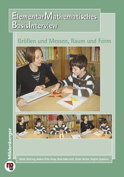 ElementarMathematisches BasisInterview (EMBI) · Größen und Messen, Raum und Form von Becker,  Nicole, Haberzettl,  Nora, Peter-Koop,  Andrea, Spindler,  Birgitte, Wollring,  Bernd