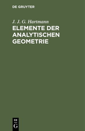 Elemente der analytischen Geometrie von Hartmann,  J. J. G.