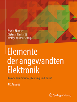 Elemente der angewandten Elektronik von Böhmer,  Erwin, Ehrhardt,  Dietmar, Oberschelp,  Wolfgang