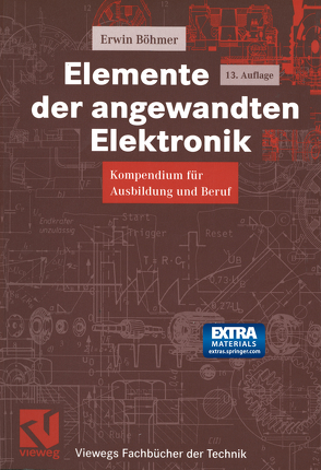 Elemente der angewandten Elektronik von Böhmer,  Erwin