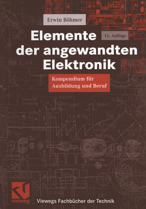 Elemente der angewandten Elektronik von Böhmer,  Erwin