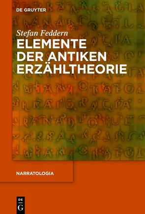 Elemente der antiken Erzähltheorie von Feddern,  Stefan