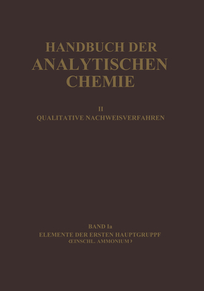 Elemente der Ersten Hauptgruppe Einschl. Ammonium von Schilling,  Horst, Spandau,  Hans, Tomí?ek,  Old?ich