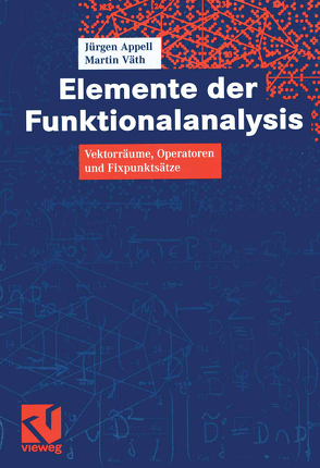 Elemente der Funktionalanalysis von Appell,  Jürgen, Väth,  Martin