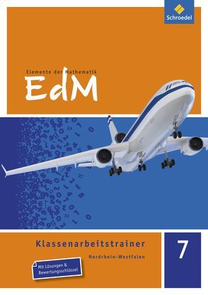 Elemente der Mathematik Klassenarbeitstrainer – Ausgabe für Nordrhein-Westfalen von Bräuer,  Marco, Brüning,  Martin, Deutsch,  Kristin, Möllenberg,  Stefan, Reeker,  Holger, Voigt,  Ellen