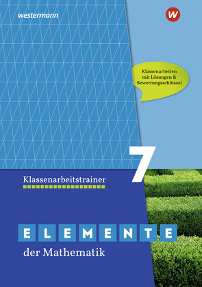 Elemente der Mathematik Klassenarbeitstrainer – Ausgabe für das G9 in Nordrhein-Westfalen