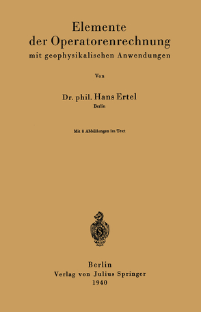 Elemente der Operatorenrechnung mit geophysikalischen Anwendungen von Ertel,  Hans