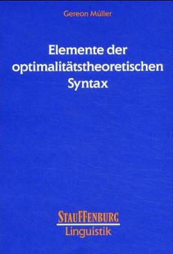 Elemente der optimalitätstheoretischen Syntax von Müller,  Gereon