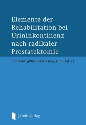 Elemente der Rehabilitation bei Urininkontinenz nach radikaler Prostatektomie von Röpersbergklinik Ratzeburg GmbH