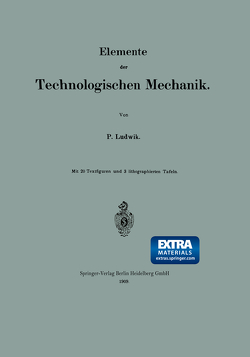 Elemente der Technologischen Mechanik von Ludwik,  Paul