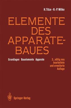 Elemente des Apparatebaues von Groß,  K., Titze,  Hubert, Wilke,  Hans-Peter