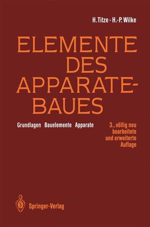 Elemente des Apparatebaues von Groß,  K., Titze,  Hubert, Wilke,  Hans-Peter