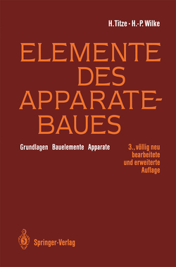 Elemente des Apparatebaues von Groß,  K., Titze,  Hubert, Wilke,  Hans-Peter