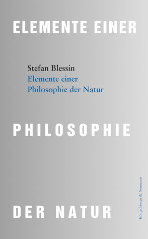 Elemente einer Philosophie der Natur von Blessin,  Stefan