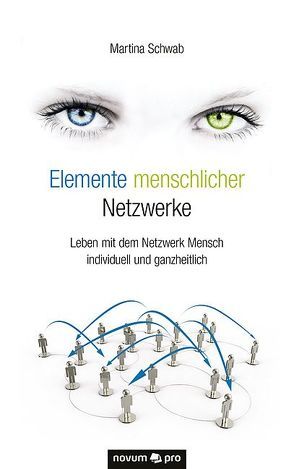 Elemente menschlicher Netzwerke von Schwab,  Martina