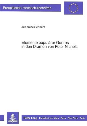 Elemente populärer Genres in den Dramen von Peter Nichols von Schmidt,  Jeannine