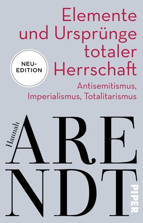 Elemente und Ursprünge totaler Herrschaft von Arendt,  Hannah, Hacke,  Jens, Meyer,  Thomas