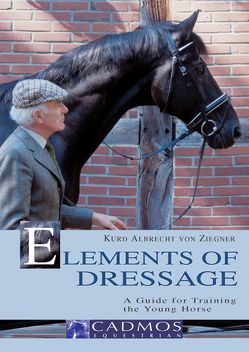 Elements of Dressage von von Ziegner,  Kurd Albrecht