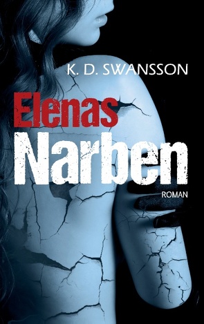 Elenas Narben von Swansson,  K.D.