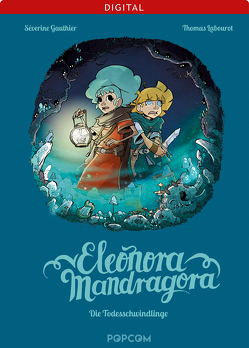 Eleonora Mandragora 02: Die Todesschwindlinge von Gauthier,  Séverine, Labourot,  Thomas