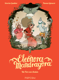 Eleonora Mandragora 03: Die Tore von Avalon von Gauthier,  Séverine, Labourot,  Thomas