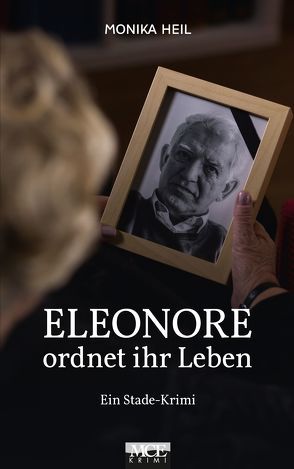 Eleonore ordnet ihr Leben von Heil,  Monika