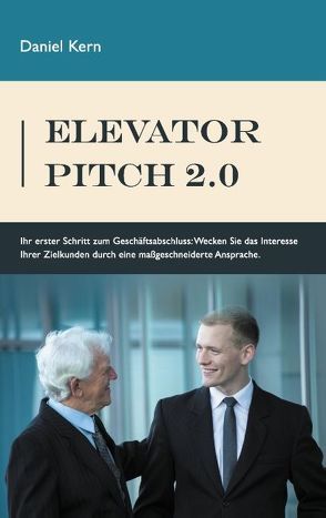 Elevator Pitch 2.0 von Kern,  Daniel