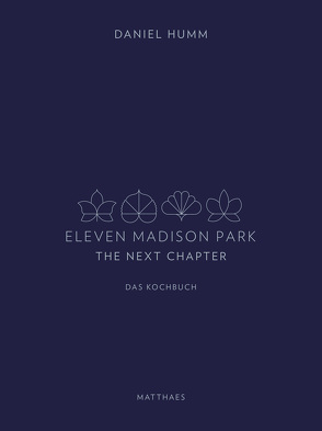 Eleven Madison Park – The Next Chapter von Humm,  Daniel