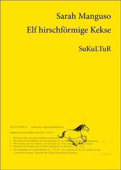 Elf hirschförmige Kekse von Göpfert,  Lucie, Manguso,  Sarah, Winkler,  Ron