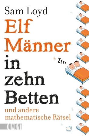 Elf Männer in zehn Betten und andere mathematische Rätsel von Heinisch,  Carsten, Landolin,  Hans, Loyd,  Sam, Zillgitt,  Michael