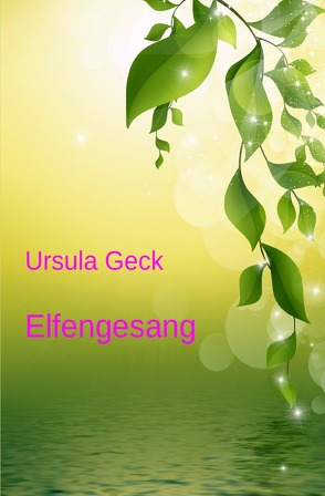 Elfengesang von Geck,  Ursula