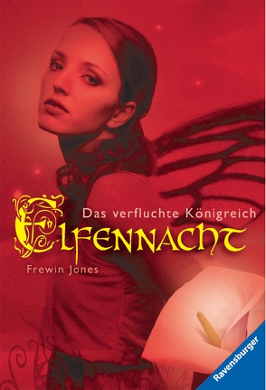 Elfennacht 4: Das verfluchte Königreich von Jones,  Frewin, Rothfuss,  Ilse