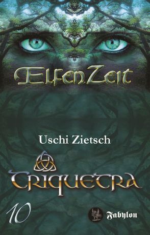 Elfenzeit 10: Triquetra von Zietsch,  Uschi