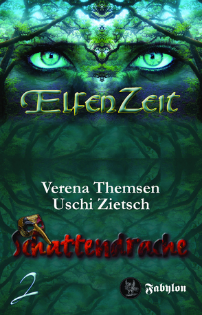 Elfenzeit 2: Schattendrache von Themsen,  Verena, Zietsch,  Uschi