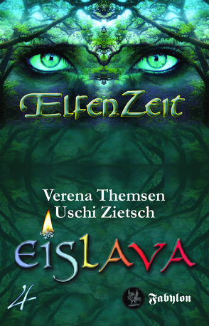 Elfenzeit 4: Eislava von Themsen,  Verena, Zietsch,  Uschi