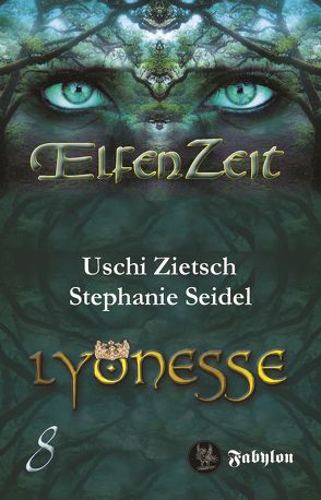 Elfenzeit 8: Lyonesse von Seidel,  Stephanie, Zietsch,  Uschi