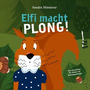 Elfi macht PLONG! von Minnieur,  Sandra