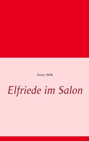 Elfriede im Salon von Milk,  Henry