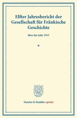 Elfter Jahresbericht der Gesellschaft für Fränkische Geschichte