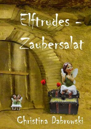 Elftrudes Zaubersalat von Dabrowski,  Christina