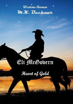 Eli Mc Govern – Heart of Gold / Mike Finnigan – The Shooter von Buchner,  Manfred Kurt