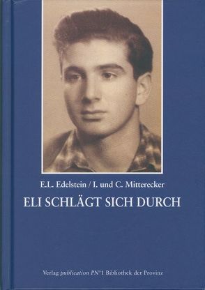 Eli schlägt sich durch von Edelstein,  Elieser, Mitterecker,  Christian, Mitterecker,  Ingrid