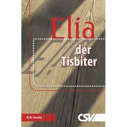 Elia der Tisbiter von Fereday,  W W