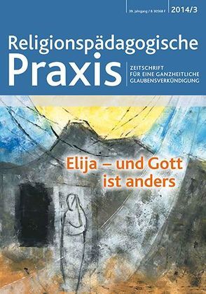 Elia – und Gott ist anders von Blechschmidt,  Pater Meinulf, Holl,  Christel, Kaufmann,  Sr. Esther