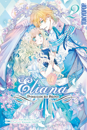 Eliana – Prinzessin der Bücher 02 von Kikuta,  Yui, Shiina,  Satsuki, Thede,  Constanze, Yui