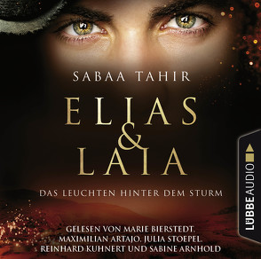 Elias & Laia – Das Leuchten hinter dem Sturm von Arnhold,  Sabine, Artajo,  Maximilian, Bierstedt,  Marie, Imgrund,  Barbara, Kuhnert,  Reinhard, Stoepel,  Julia, Tahir,  Sabaa