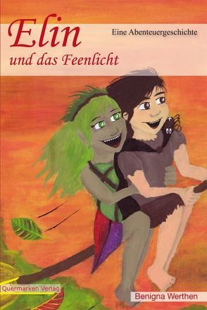 Elin und das Feenlicht von Werthen,  Benigna